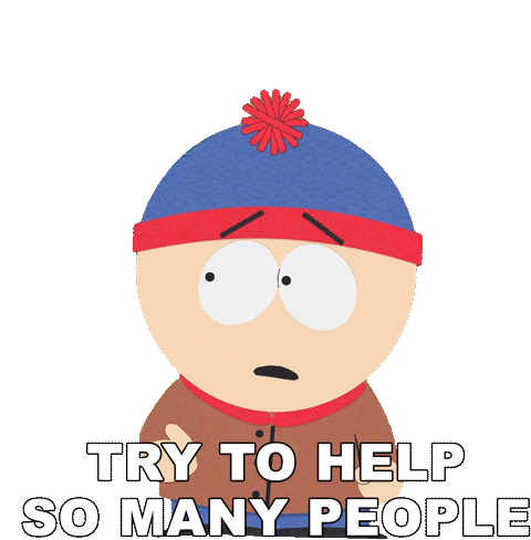 Try To Help So Many People Stan Marsh Sticker - Try To Help So Many People Stan Marsh South Park Stickers