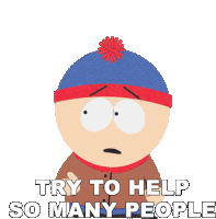 Try To Help So Many People Stan Marsh Sticker - Try To Help So Many People Stan Marsh South Park Stickers