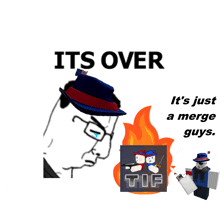 a poster that says it 's over it 's just a merge guys tif