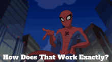 Spider Man How Does That Work Exactly GIF - Spider Man How Does That Work Exactly How Does It Work GIFs