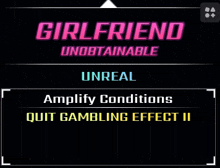a poster that says girlfriend unobtainable unreal