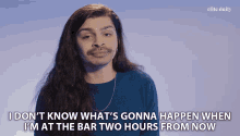 I Dont Know Whats Gonna Happen When Im At The Bars Two Hours From Now Bustle GIF - I Dont Know Whats Gonna Happen When Im At The Bars Two Hours From Now Bustle Rejected GIFs