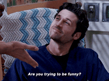 Greys Anatomy Derek Shepherd GIF - Greys Anatomy Derek Shepherd Are You Trying To Be Funny GIFs