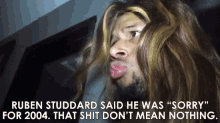 Sorry That Shit Dont Mean Nothing GIF - Sorry That Shit Dont Mean Nothing Ruben Studdard GIFs