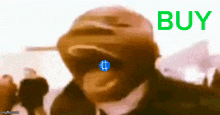 a man with a dollar sign in his eye and the word buy in green behind him .