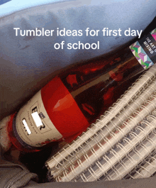 a bottle of tumbler ideas for first day of school sits in a backpack