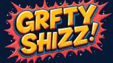a sign that says ' gretty shizz ' on a dark background