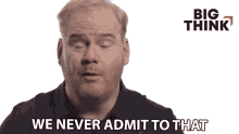 We Never Admit To That Jim Gaffigan GIF
