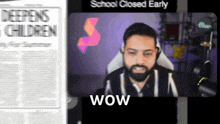 a man with a beard is sitting in front of a microphone with a newspaper behind him that says school closed early