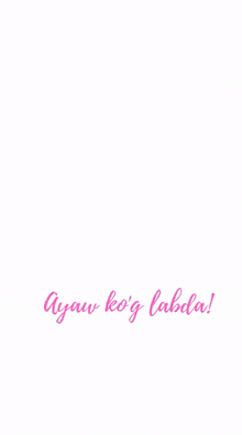 a picture of a woman with the words " ayau ko 'g labala " on the bottom right