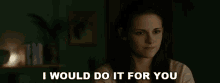 I Would Do It For You Bella Swan GIF - I Would Do It For You Bella Swan Kristen Stewart GIFs
