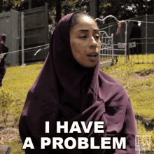 I Have A Problem Tally GIF - I Have A Problem Tally Ruthless GIFs