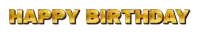 the word happy birthday is written in gold letters