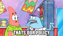 Thats Our Policy The Patrick Star Show GIF