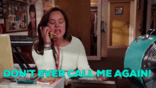 Lose This Number GIF - The Goldbergs Dont Ever Call Me Again Do Not Call Me GIFs
