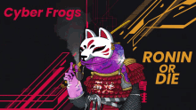 Ronin Or Die Cyber Frogs Ronin GIF - Ronin Or Die Cyber Frogs Ronin Cyber Frogs GIFs