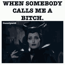 When Somebody Calls Me A Bitch Smile GIF - When Somebody Calls Me A Bitch Smile Maleficent GIFs