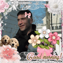 a picture of a man with flowers and the words good morning on it