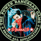 a logo for the power rangbaaz gang with a man wearing a bandana on his face