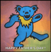 a blue teddy bear dancing with the words happy father 's day written below it