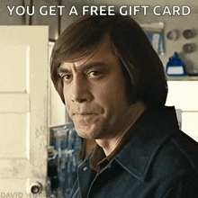 a picture of a man with the words you get a free gift card
