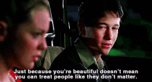 Just Because You Are Beautiful Doesnt Mean You Can Treat Like They Dont Matter GIF - Just Because You Are Beautiful Doesnt Mean You Can Treat Like They Dont Matter Upset GIFs