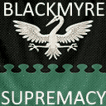 Blackmyre Blackmyre Supremacy GIF - Blackmyre Blackmyre Supremacy Supremacy GIFs