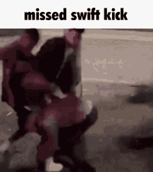 Missed Swift Kick GIF - Missed Swift Kick GIFs