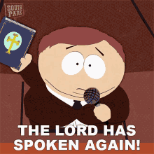 The Lord Has Spoken Again Eric Cartman GIF - The Lord Has Spoken Again Eric Cartman South Park GIFs