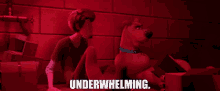 scooby doo and shaggy are sitting next to each other in a dark room with the words underwhelming below them
