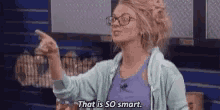 That Is So Smart GIF
