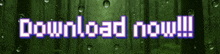 a green background with the words download now written on it