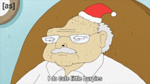 a cartoon of an elderly man wearing a santa hat with the caption i do cute little burpies