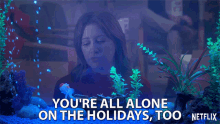 Youre All Alone On The Holiday Too Alone GIF