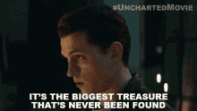 Its The Biggest Treasure Thats Never Been Found Nathan Drake GIF - Its The Biggest Treasure Thats Never Been Found Nathan Drake Tom Holland GIFs