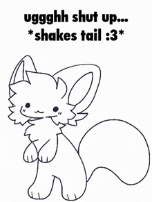 a drawing of a cat with the words uggghh shut up * shakes tail : 3 *