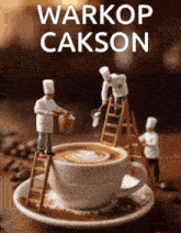 a cup of coffee with miniature chefs on a ladder
