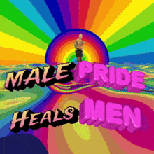 a rainbow background with male pride heals men on it