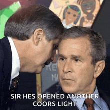 a man whispering into another man 's ear with a caption that says sir hes opened another coors light