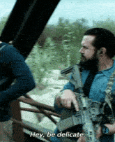 Hey Be Delicate Seal Team GIF - Hey Be Delicate Seal Team Jason Hayes GIFs