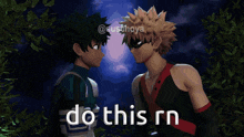 two anime characters standing next to each other with the words do this rn
