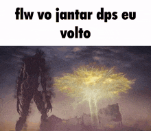 a picture of a monster and a tree with the words flw vo jantar dps eu volto below it