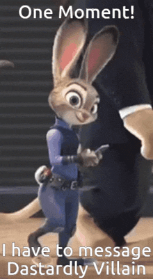 a picture of judy hopps from zootopia with the caption " one moment i have to message dastardly villain "