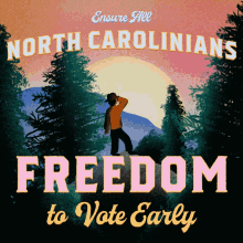 Ensure All North Carolinians Freedom To Vote Early Nature GIF - Ensure All North Carolinians Freedom To Vote Early Freedom To Vote Early Nature GIFs