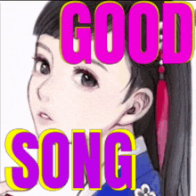 a drawing of a girl with the words good song written above her