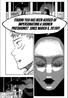 itadori yuji has been accused of impersonating a shonen protagonist since march 5, 2018 !!