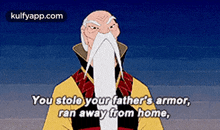 You Stole Your Father'S Armor,Ran Away From Home,.Gif GIF - You Stole Your Father'S Armor Ran Away From Home Poster GIFs