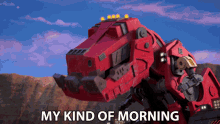 My Kind Of Morning Ty Rux GIF - My Kind Of Morning Ty Rux Dinotrux GIFs