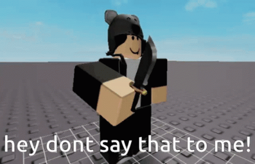 Dont Say That Roblox GIF - Dont Say That Roblox Video Game - Discover &  Share GIFs