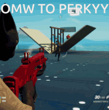 a person holding a red gun with the words omw to perkyy on the top